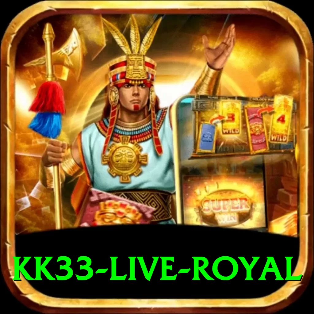 kk33 Live Royal - 2